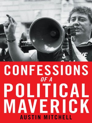 cover image of Confessions of a Political Maverick